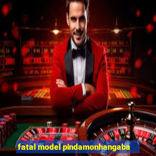 fatal model pindamonhangaba